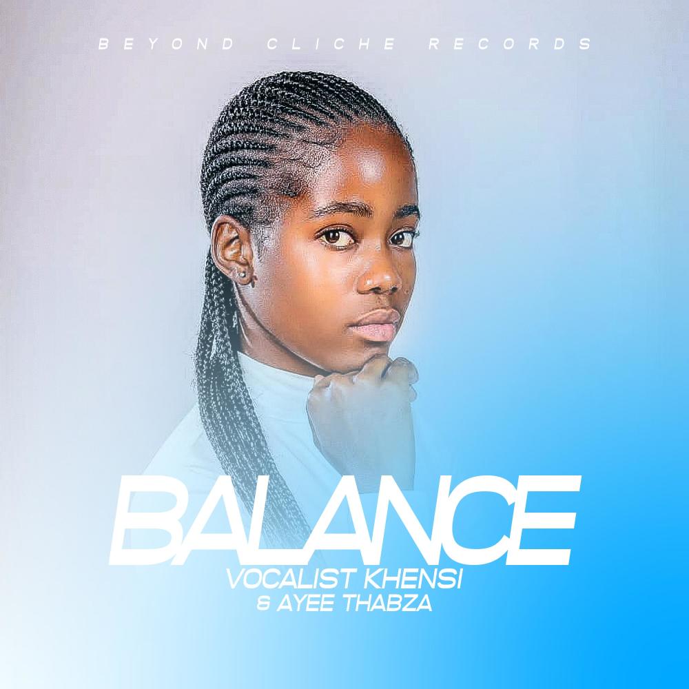 Vocalist Khensi_Balance (feat. Ayee Thabza)