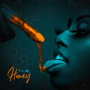 Listen to Honey (Explicit) song with lyrics from Smiggz
