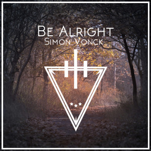 Listen to Be Alright song with lyrics from Simon Vonck