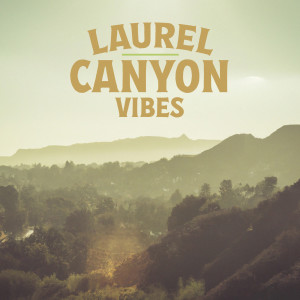 อัลบัม Laurel Canyon Vibes ศิลปิน Various