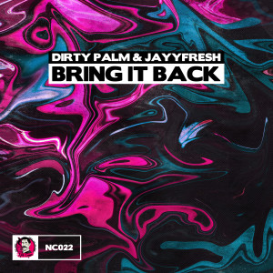 收聽Dirty Palm的Bring It Back歌詞歌曲