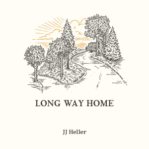 收聽JJ Heller的Long Way Home歌詞歌曲