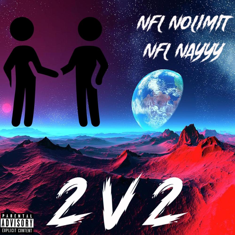 2 v 2 (feat. NFL Nayyy) (Explicit)