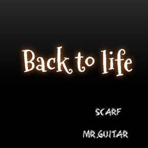 Listen to Back to Life song with lyrics from scarf