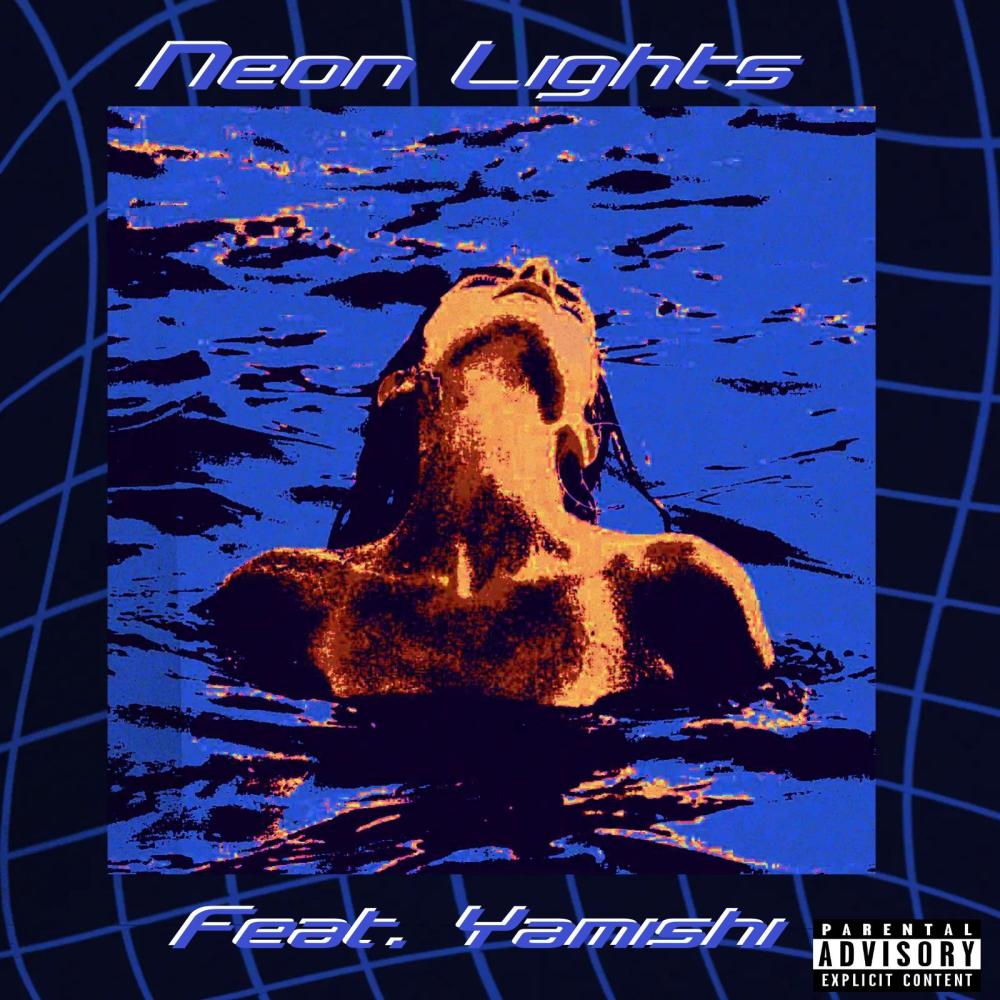Neon Lights (feat. Yamishi) (Explicit)