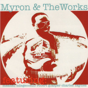 Robert Glasper的专辑Myron & the Works (feat. Meshell Ndegeocello & Robert Glasper)