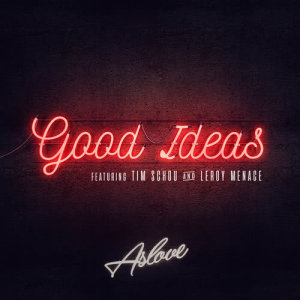 收聽Aslove的Good Ideas歌詞歌曲