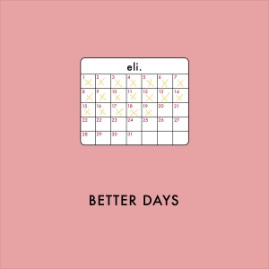 ดาวน์โหลดและฟังเพลง better days พร้อมเนื้อเพลงจาก eli.