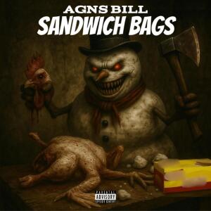 AgnsBill的專輯Sandwich Bags (Explicit)