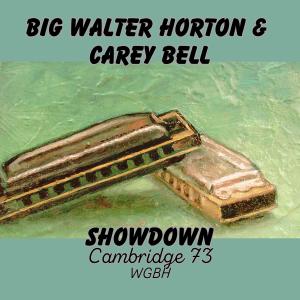 Big Walter Horton的專輯Showdown (Live Cambridge, MA '73)