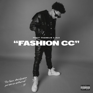 收聽Fresy Franklin的Fashion CC (Explicit)歌詞歌曲