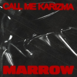 อัลบัม Marrow ศิลปิน Call Me Karizma