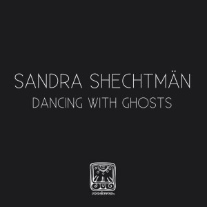 收听Sandra Shechtman的Dancing with Ghosts (Rhythm Nectar Remix)歌词歌曲