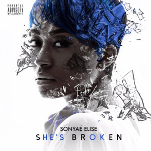 Sonyae Elise的专辑She's Broken (Explicit)