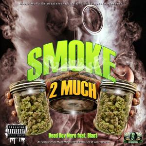 Smoke Too Much (feat. Blast) (Explicit) dari DBN