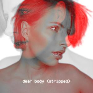 LIV LI的專輯Dear Body (Stripped)