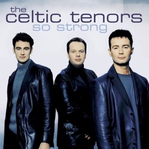 The Celtic Tenors的專輯So Strong