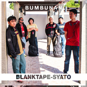 ดาวน์โหลดและฟังเพลง Bumbunan พร้อมเนื้อเพลงจาก Blanktape-Syato