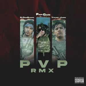 收聽Lil GAN的Pvp (Remix) (Explicit) (Remix|Explicit)歌詞歌曲