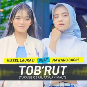 Dengarkan TOB'RUT (Tukang Obral Rayuan Maut) lagu dari Missel Laura D dengan lirik