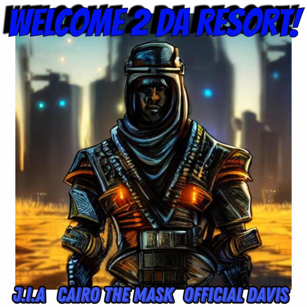 Welcome 2 Da Resort! (feat. Cairo the Mask & Official Davis) (Explicit)