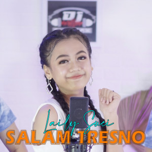 Dengarkan Salam Tresno (Dangdut) lagu dari Laily Suci dengan lirik