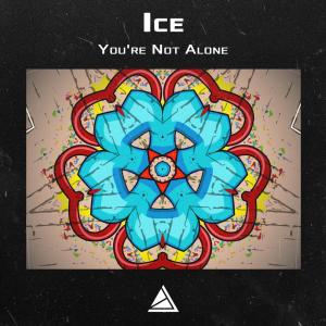 Dengarkan You're Not Alone lagu dari Ice dengan lirik