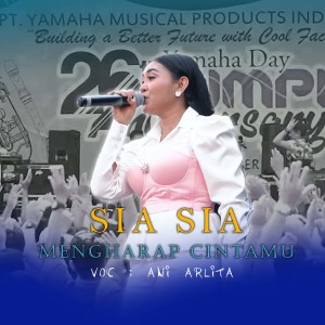 Dengarkan Sia-Sia Mengharap Cintamu lagu dari Ani Arlita dengan lirik