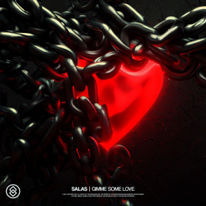 Dengarkan lagu Gimme Some Love nyanyian Salas dengan lirik
