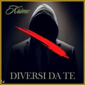 KRIME的專輯Diversi Da Te