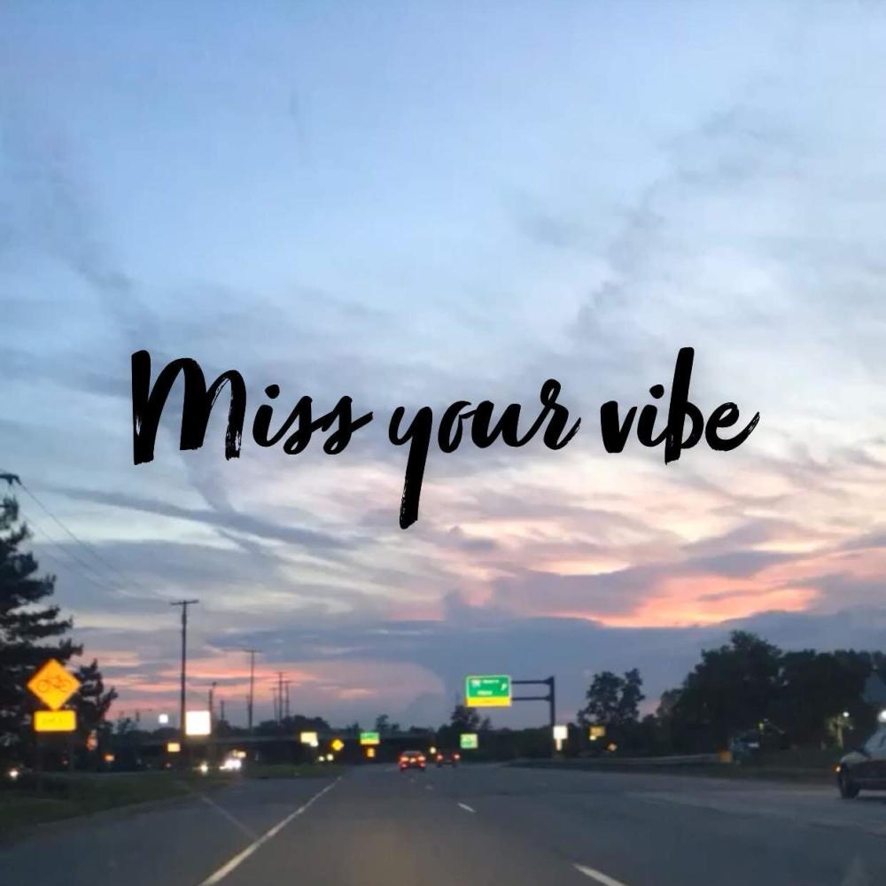 Miss Your Vibe