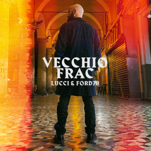 收聽Lucci的Vecchio Frac歌詞歌曲