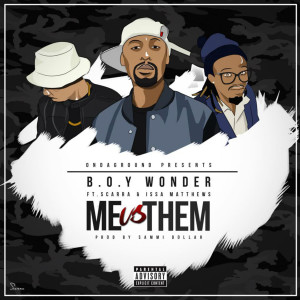 收聽B.O.Y Wonder的Me VS Them (Explicit)歌詞歌曲