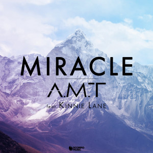 ดาวน์โหลดและฟังเพลง Miracle พร้อมเนื้อเพลงจาก A.M.T