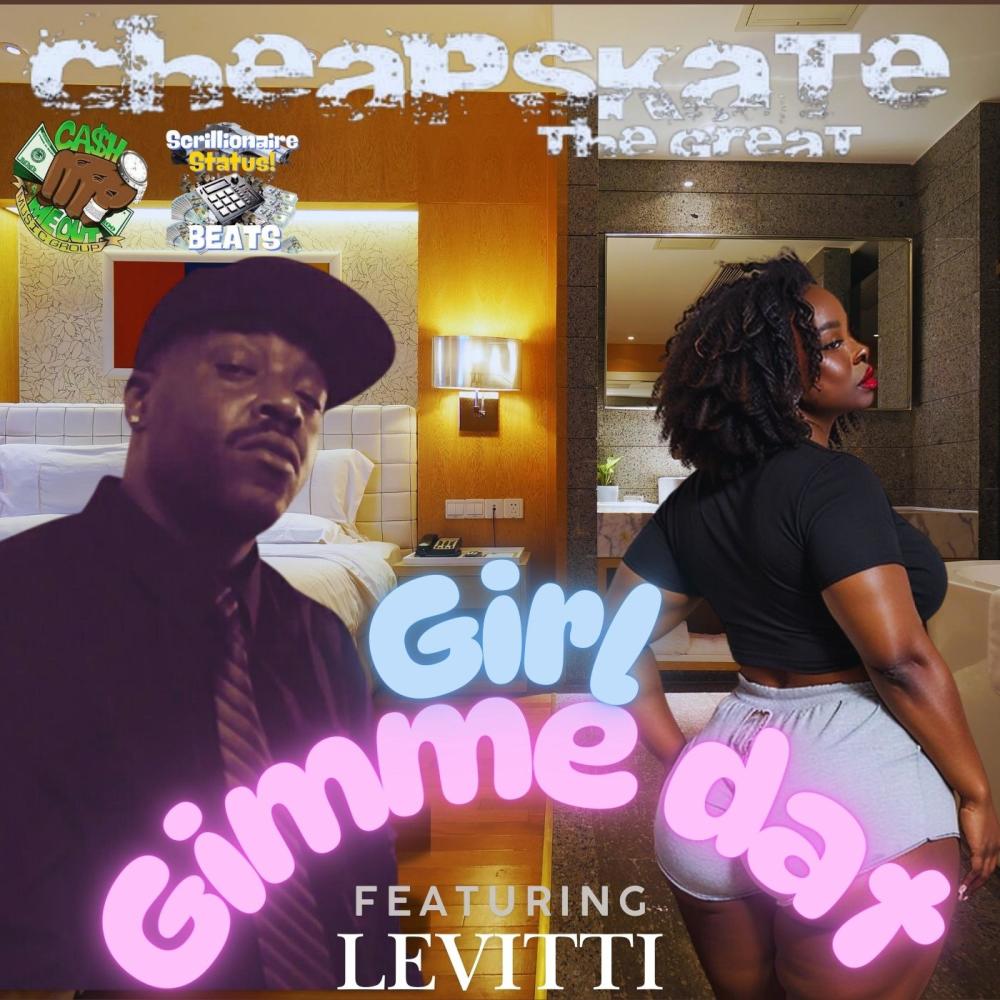 Girl Gimme Dat (feat. Levitti) (Explicit)