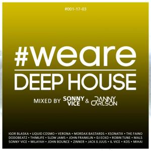 Album #WeAreDeephouse #001-17-03 (Mixed by Sonny Vice & Danny Carlson) oleh Sonny Vice