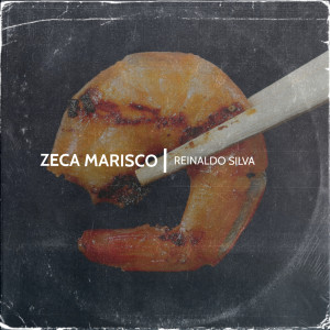 收聽Reinaldo Silva的Zeca Marisco歌詞歌曲