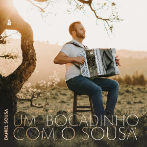 Daniel Sousa的專輯Um Bocadinho Com o Sousa