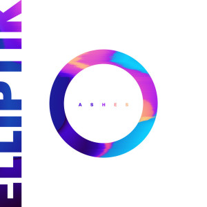 ดาวน์โหลดและฟังเพลง Ashes พร้อมเนื้อเพลงจาก Elliptik