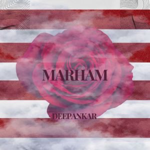Listen to Marham song with lyrics from Deepankar