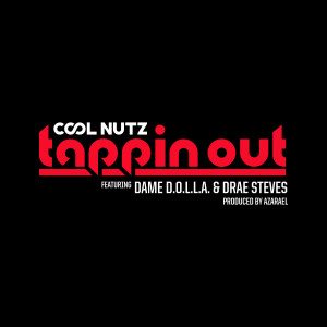 Listen to Tappin Out song with lyrics from Cool Nutz
