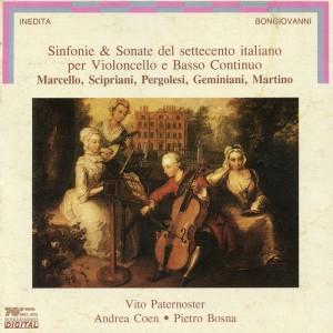 Vito Paternoster的專輯Marcello - Scipriani - Pergolesi - Geminiani - Martino: Sinfonie & sonate del settecento italiano per violoncello e basso continuo