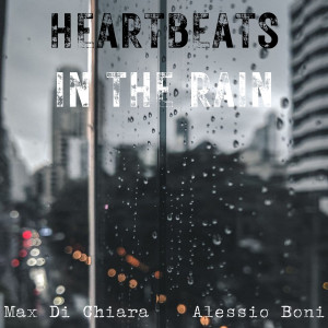 Album Heartbeats in the Rain from Max Di Chiara