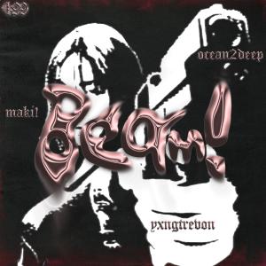 收聽maki!的BEAM! (feat. yxngtrevon! & ocean2deep) (Explicit)歌詞歌曲