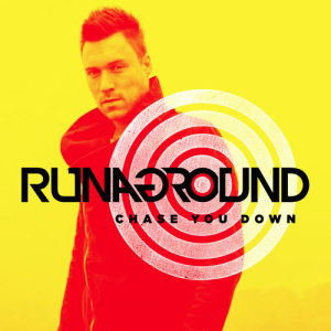 ดาวน์โหลดและฟังเพลง Chase You Down พร้อมเนื้อเพลงจาก RUNAGROUND