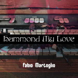 Fabio Martoglio的專輯Hammond My Love