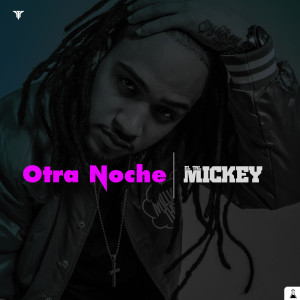 Listen to Otra Noche (DJ Intro) (Explicit) song with lyrics from Eltalmickey