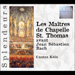 Cantus Cölln的專輯Les Maîtres De Chapelle St. Thomas Avant Jean Sébastien Bach