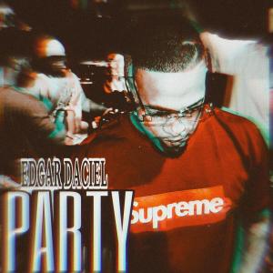 收聽Edgar Daciel的PARTY (Explicit)歌詞歌曲