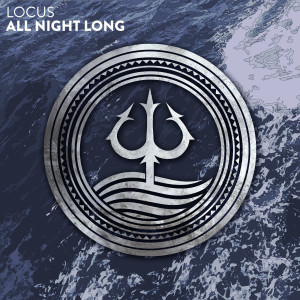 ดาวน์โหลดและฟังเพลง All Night Long พร้อมเนื้อเพลงจาก Locus